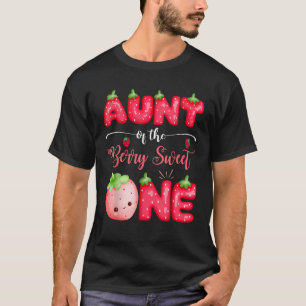 Aunt Of The Berry Sweet One First Bday Girl Strawb T-Shirt