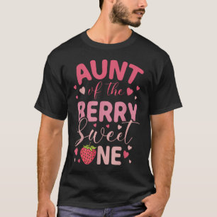 Aunt Of The Berry Sweet One Strawberry First T-Shirt