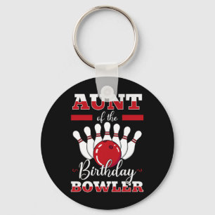 Aunt Of The Birthday Bowler Bday Bowling Party Cel Keychain