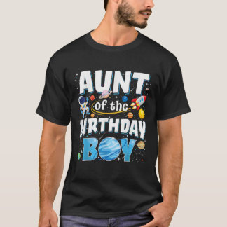 Aunt Of The Birthday Boy Astronaut Family Space Pl T-Shirt