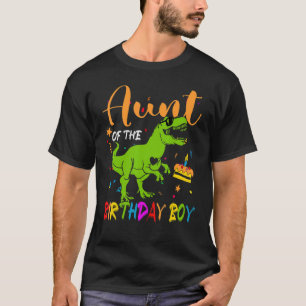 Aunt Of The Birthday Boy Happy Birthday Dinosaur T-Shirt