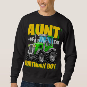 Aunt of the Birthday Boy Matching Family Tractor B Sweatshirt