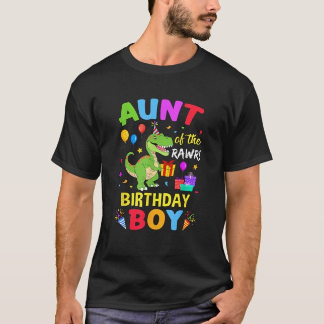Aunt Of The Birthday Boy T Rex Funny Dinosaur Boy  T-Shirt (Front)