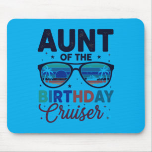 Aunt Of The Birthday Cruiser Mouse Pad
