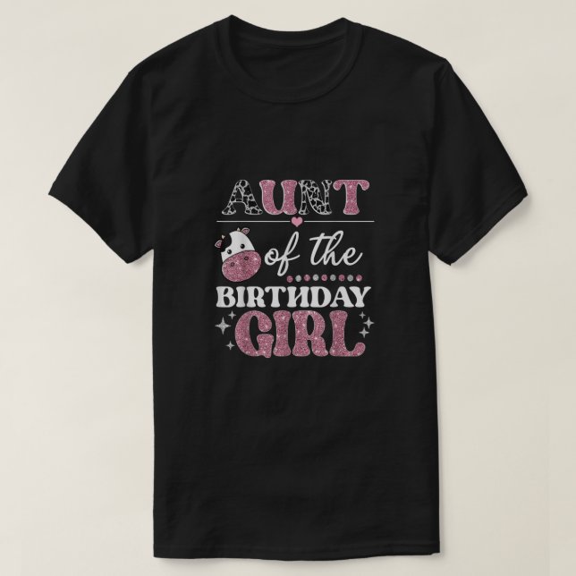 Aunt Of The Birthday For Girl Cow Farm Birthday Co T-Shirt (Design Front)