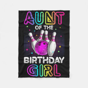Aunt Of The Birthday Girl Bowler Kid Bowling Party Fleece Blanket