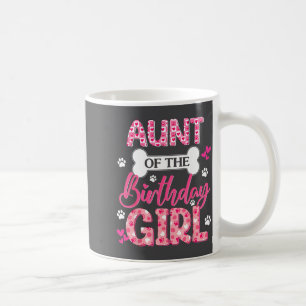 Aunt Of The Birthday Girl Dogs Paw Theme Family Ma Coffee Mug