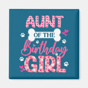 Aunt Of The Birthday Girl Dogs Paw Theme Family Ma Magnet