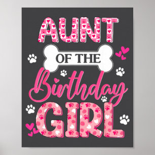Aunt Of The Birthday Girl Dogs Paw Theme Family Ma Poster