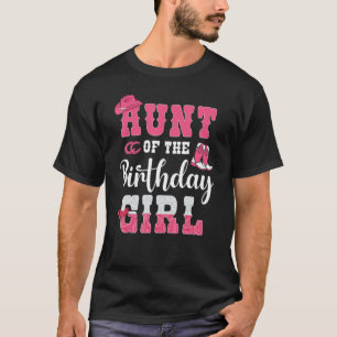 Aunt Of The Birthday Girl Western Cowgirl Themed 2 T-Shirt