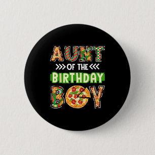Aunt of the boy birthday boy pizza lover party 2 inch round button