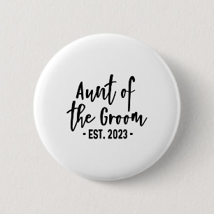 Aunt Of The Groom Est 2023 Established Cute Party 2 Inch Round Button
