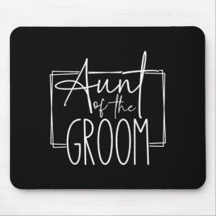 Aunt Of The Groom Wedding Bachelorette Bridal Mouse Pad