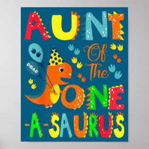 Aunt Of The One-a-saurus 1st Birthday Boy Dinosaur Poster