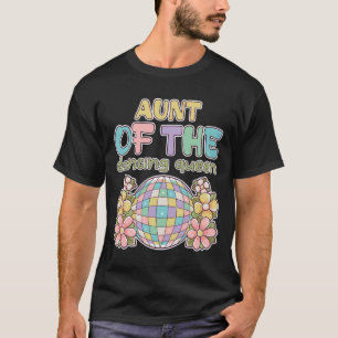 Aunt Of The Queen Dancing Retro 17th Birthday Fami T-Shirt