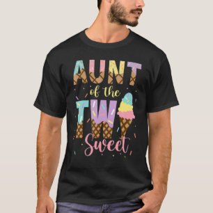 Aunt Of The Two Sweet Birthday Girl Ice Cream Two T-Shirt