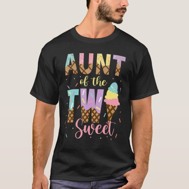 Aunt Of The Two Sweet Birthday Girl Ice Cream Two  T-Shirt (Front)