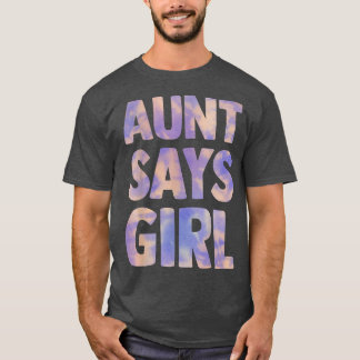 aunt says girl gender reveal pregnancy announcemen T-Shirt