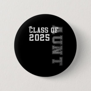 Aunt Senior 2025 Proud Auntie Of A Cl Of 2025 Grad 2 Inch Round Button