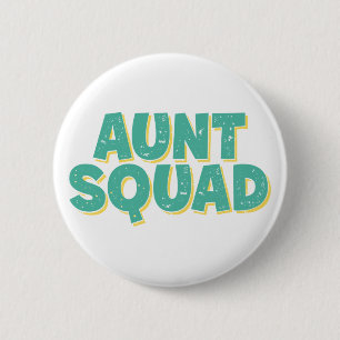Aunt Squad. 2 Inch Round Button