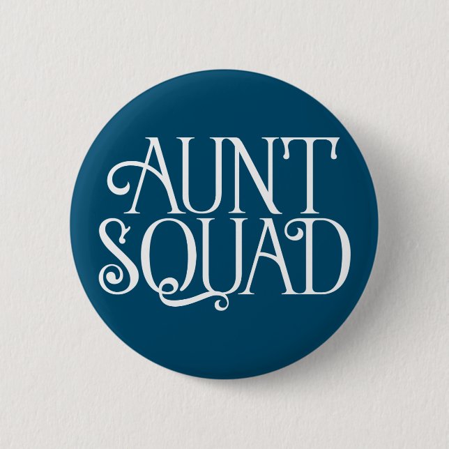 Aunt Squad. Button (Front)