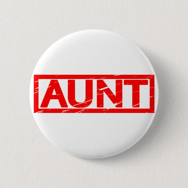 Aunt Stamp 2 Inch Round Button (Front)
