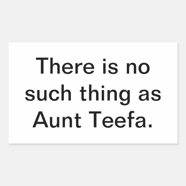Aunt Teefa Does Not Exist Hankamer Artjunkhaus Fun Sticker (Front)