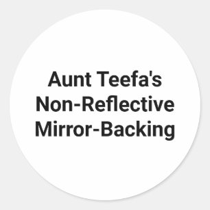 Aunt Teefa Mirror-Backing Hankamer Artjunkhaus Fun Classic Round Sticker