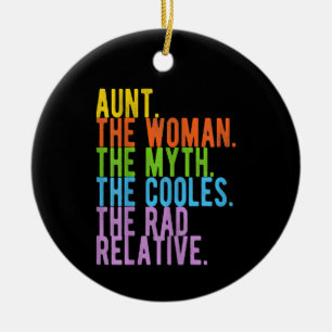 Aunt The Woman The Myth The Coolest Gift Ceramic Ornament