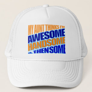 aunt thinks nephew is awesome trucker hat