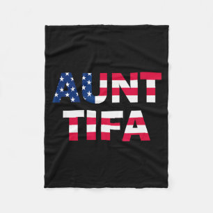 Aunt Tifa Flag Us Funny Aunt Tifa - I Am Aunt Tifa Fleece Blanket