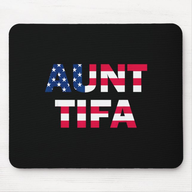 Aunt Tifa Flag Us Funny Aunt Tifa - I Am Aunt Tifa Mouse Pad (Front)