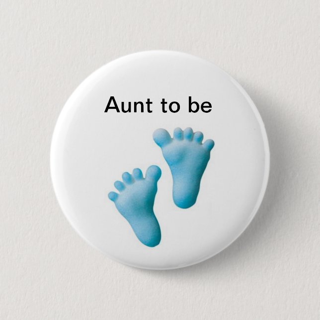 Aunt to be 2 inch round button (Front)