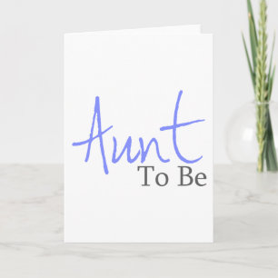 Aunt To Be (Blue Script) Card