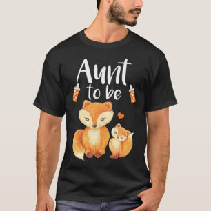 Aunt To Be Fox Baby Shower Cute Forest Animal T-Shirt