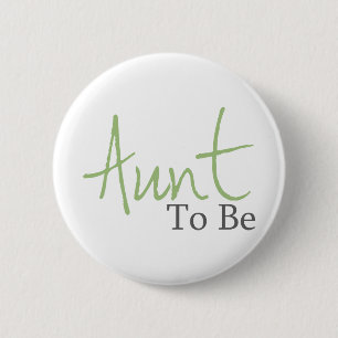 Aunt To Be (Green Script) 2 Inch Round Button