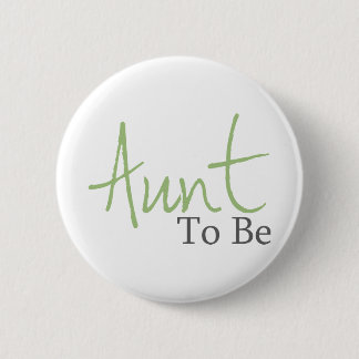 Aunt To Be (Green Script) 2 Inch Round Button