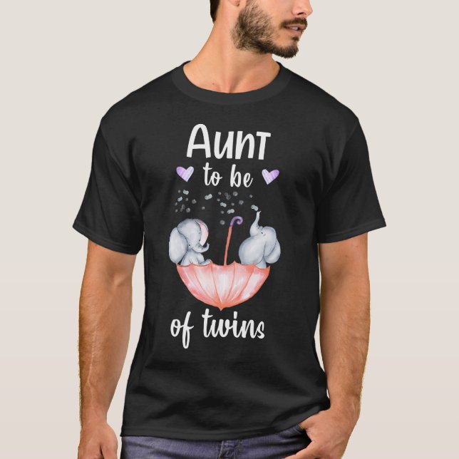 Aunt To Be Of Twins Baby Shower Elephant T-Shirt (Front)