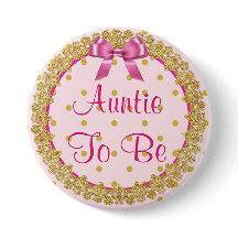 Aunt to be Pink and Gold Baby Shower Button