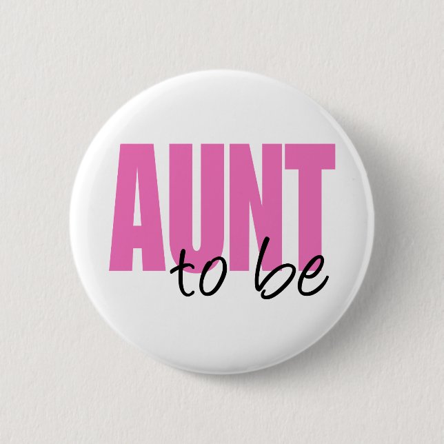 Aunt To Be (Pink Block Font) 2 Inch Round Button (Front)