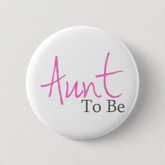Aunt To Be (Pink Script) 2 Inch Round Button