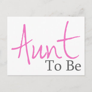 Aunt To Be (Pink Script) Postcard