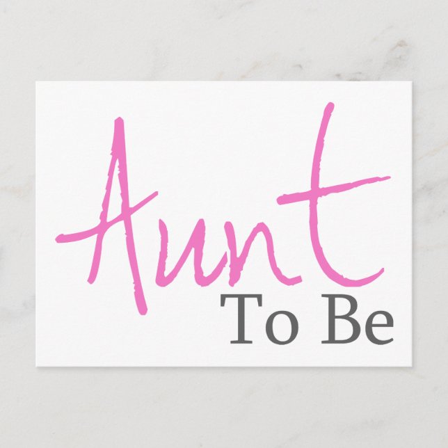 Aunt To Be (Pink Script) Postcard (Front)