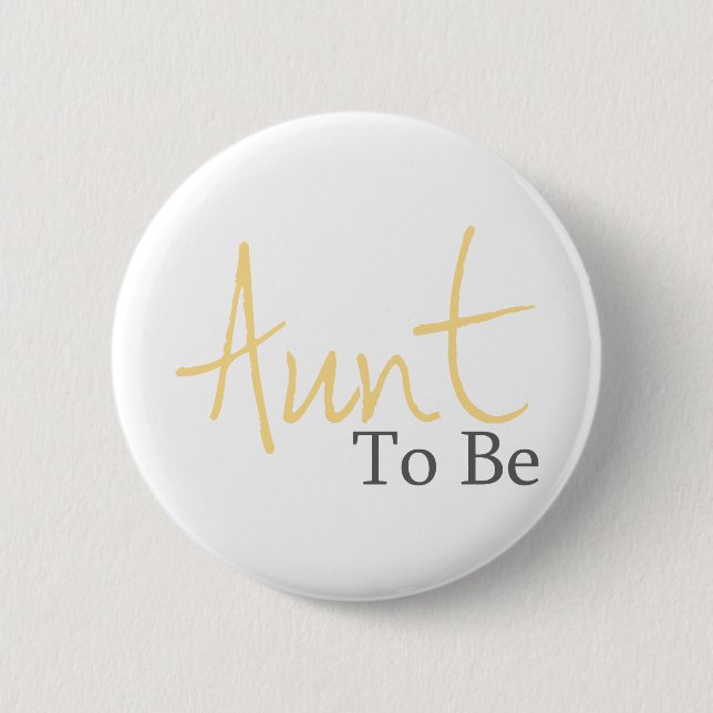 Aunt To Be (Yellow Script) 2 Inch Round Button (Front)