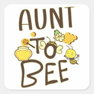 Aunt To Bee Pregnancy Announcement Pregnant Square Sticker