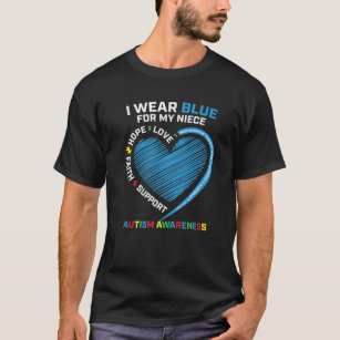 Aunt Uncle Heart I Wear Blue For My Niece Autism A T-Shirt