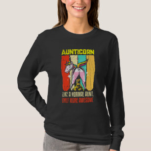 Aunt Unicorn Aunticorn Like A Normal Aunt T-Shirt