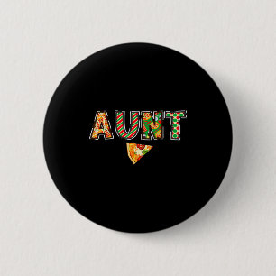 Aunt Zza Birthday Squad Crew Family Matching  2 Inch Round Button