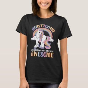 aunticorn like a normal aunt only more awesome T-Shirt
