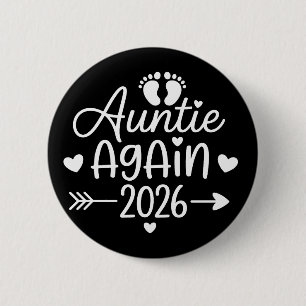 Auntie Again 2026 Pregnancy Announcement 2 Inch Round Button
